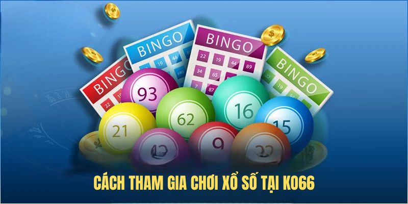 Cách tham gia chơi xổ số tại KO66